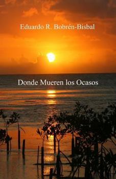 Paperback Donde Mueren Los Ocasos [Spanish] Book