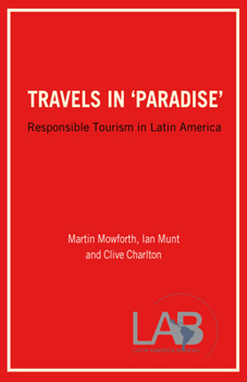 Paperback Travels in 'Paradise': Responsible Tourism in Latin America Book