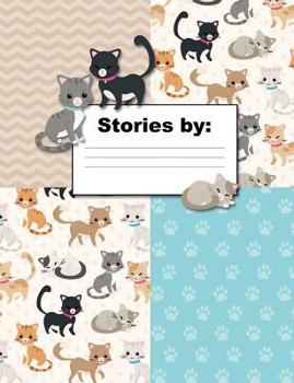 Paperback Stories by: Cat Story Book Notebook For Kids, Write And Draw Book, Cat Journal, Cat Notebook, 7.44 x 9.69, 150 Pages Book