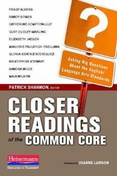 Paperback Closer Readings of the Common Core: Asking Big Questions about the English/Language Arts Standards Book