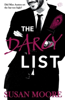 The Darcy List: A contemporary romance with an Austen inspiration at its heart