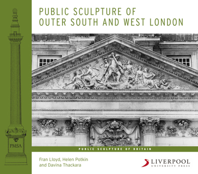 Public Sculpture of Outer South and West London - Book  of the Public Sculpture of Britain