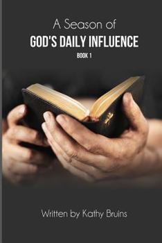 Paperback A Season of God's Daily Influence: Book 1 Book