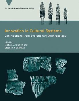 Hardcover Innovation in Cultural Systems: Contributions from Evolutionary Anthropology Book