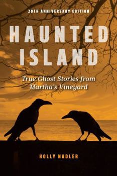 Paperback Haunted Island: True Ghost Stories from Martha's Vineyard Book