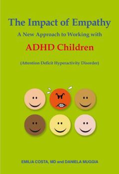 Paperback The Impact of Empathy: A New Approach to Working with ADHD Children Book