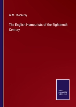 Paperback The English Humourists of the Eighteenth Century Book