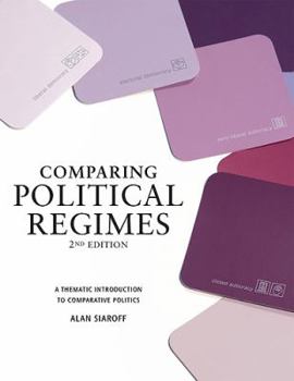 Paperback Comparing Political Regimes: A Thematic Introduction to Comparative Politics, Second Edition Book