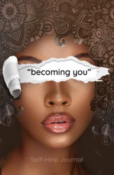 Paperback Becoming You Self-Help Journal for Women: A 12-week guide for women to manifest the future you want Book