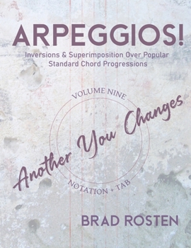 Paperback Arpeggios!: Inversions And Superimposition Over Popular Standard Chord Progressions, Volume 9 Book