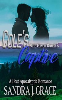 Paperback Cole's Captive: A Post-Apocalyptic Christian Romance Book