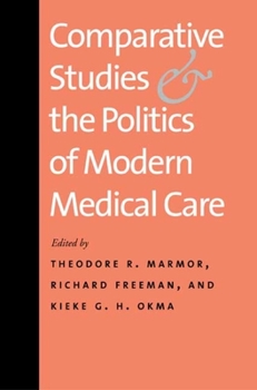 Paperback Comparative Studies and the Politics of Modern Medical Care Book