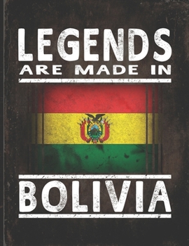 Legends Are Made In Bolivia: Customized Gift for Bolivian Coworker  Undated Planner Daily Weekly Monthly Calendar Organizer Journal