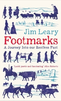 Hardcover Footmarks: A Journey Into Our Restless Past Book