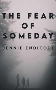 Hardcover The Fear of Someday Book