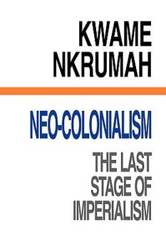 Paperback Neo-Colonialism The Last Stage of Imperialism Book