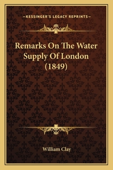 Paperback Remarks On The Water Supply Of London (1849) Book