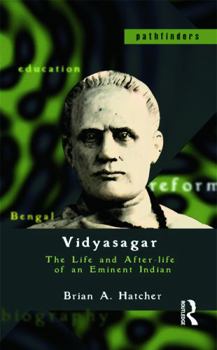 Paperback Vidyasagar: The Life and After-Life of an Eminent Indian Book