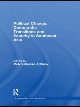 Paperback Political Change, Democratic Transitions and Security in Southeast Asia Book
