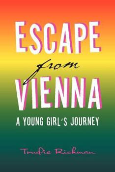 Paperback Escape from Vienna: A Young Girl's Journey Book
