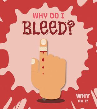 Library Binding Why Do I Bleed? Book