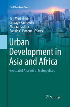 Urban Development in Asia and Africa: Geospatial Analysis of Metropolises - Book  of the Urban Book Series