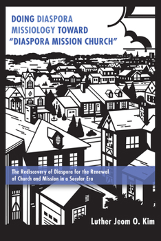 Hardcover Doing Diaspora Missiology Toward "Diaspora Mission Church" Book