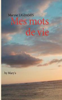 Paperback Mes mots de vie: by Mary's [French] Book