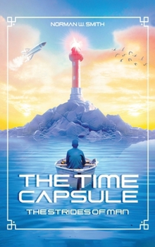 Hardcover The Time Capsule: The Strides of Man Book