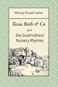 Paperback Tessa Beth & Co. and the Godmothers' Nursery Rhymes Book