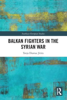 Paperback Balkan Fighters in the Syrian War Book