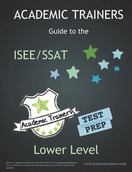 Paperback Academic Trainers' Guide to the Isee/Ssat Lower Level Book