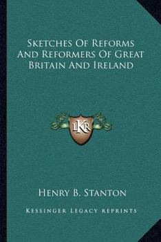 Paperback Sketches Of Reforms And Reformers Of Great Britain And Ireland Book