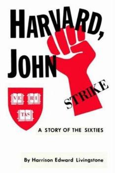 Paperback Harvard, John: A Story of the Sixties Book