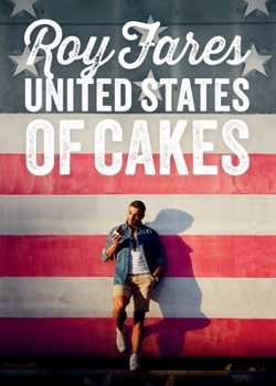 Hardcover United States of Cakes: Tasty Traditional American Cakes, Cookies, Pies, and Baked Goods Book