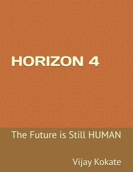 Paperback Horizon 4: The Future is Still HUMAN Book