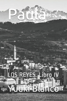 Paperback Paula: LOS REYES. Libro IV [Spanish] Book