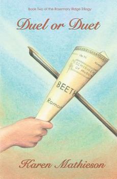 Duel or Duet: Book Two of the Rosemary Ridge Trilogy