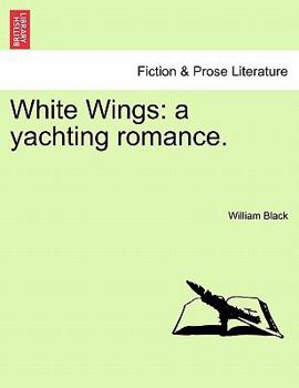Paperback White Wings: A Yachting Romance. Book