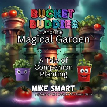Bucket Buddies and the Magical Garden: A Tale of Companion Planting