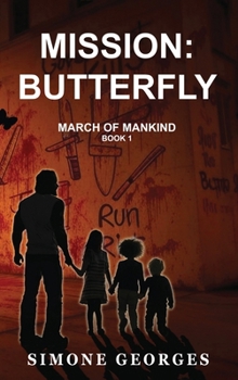 Hardcover Mission: Butterfly (March of Mankind Book 1) Book