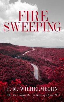 Paperback Fire Sweeping: The California Ballot Killings Book II Book