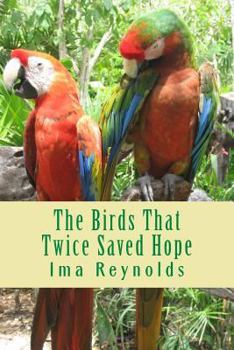 Paperback The Bird That Twice Saved Hope Book