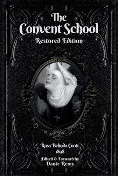 Covent School, Restored Edition : Or Early Experiences of a Young Flagellant