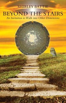 Paperback Beyond the Stairs: An Invitation to Walk Into Other Dimensions Book