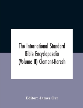 Paperback The International Standard Bible Encyclopaedia (Volume Ii) Clement-Heresh Book