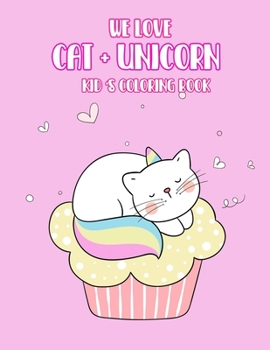 Paperback We Love Cat + Unicorn: Kid's Coloring Book