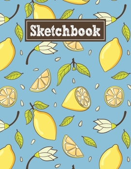 Paperback Sketchbook: 8.5 x 11 Notebook for Creative Drawing and Sketching Activities with Lemon Themed Cover Design Book