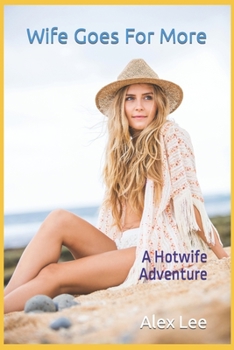 Paperback Wife Goes For More: A Hotwife Adventure Book