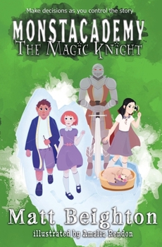 The Magic Knight: You're The Monster! - Dyslexia Friendly Edition - Book #2 of the Monstacademy